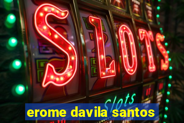 erome davila santos